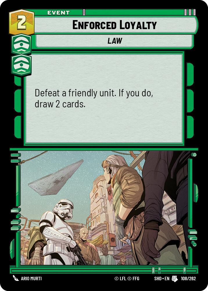 Enforced Loyalty (108/262) (108/262) [Shadows of the Galaxy] | Deep Dive Games St. Marys