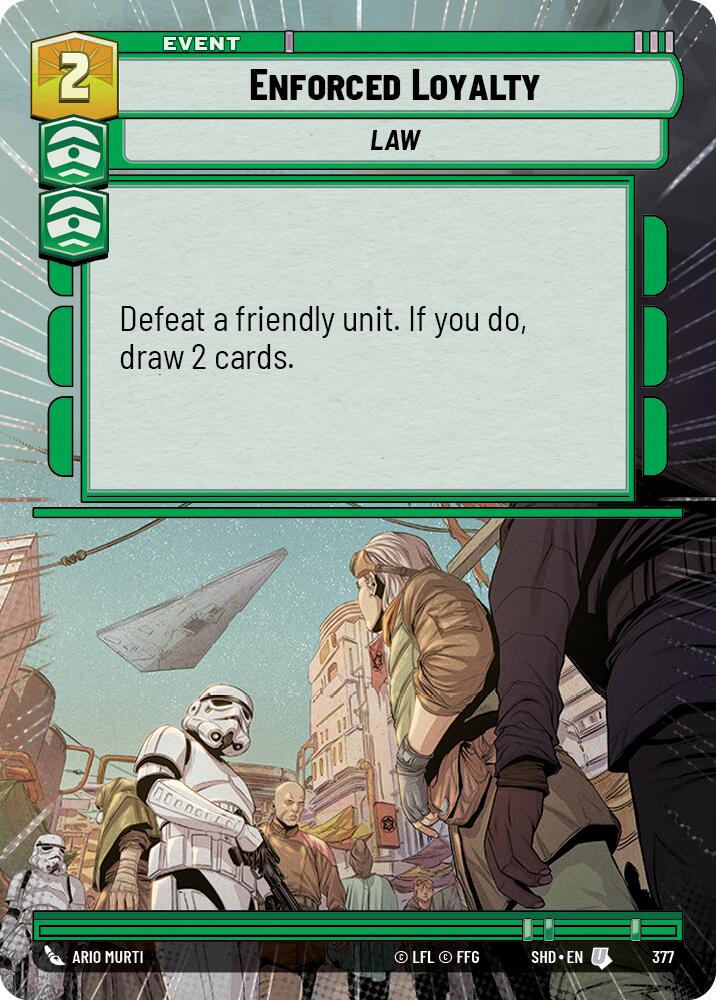 Enforced Loyalty (377) (Hyperspace) (377) [Shadows of the Galaxy] | Deep Dive Games St. Marys