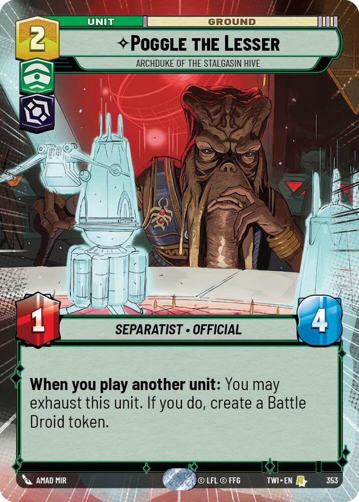 Poggle the Lesser - Archduke of the Stalgasin Hive (353) (Hyperspace) (353) [Twilight of the Republic] | Deep Dive Games St. Marys