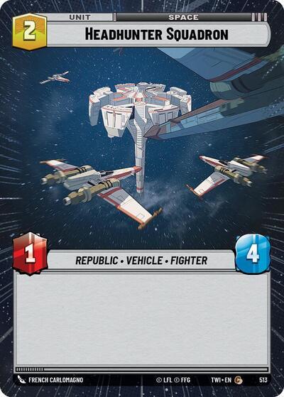 Headhunter Squadron (513) (Hyperspace) (513) [Twilight of the Republic] | Deep Dive Games St. Marys