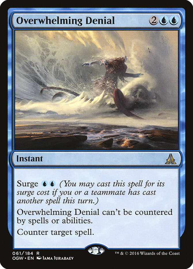 Overwhelming Denial [Oath of the Gatewatch] | Deep Dive Games St. Marys